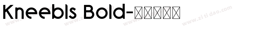 Kneebls Bold字体转换